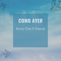 Brusty One、THE ONE - Como Ayer