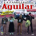 La Familia Aguilar En Vivo