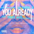 You Already (Explicit)