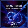 eran hersh - House & Underground (Original Mix)