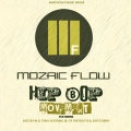 Mozaic Flow、Dice Raw、Tuba Gooding Jr.、Dotcomm- - Hip Bop Movement (feat. Dice Raw, Tuba Gooding Jr., And Dotcomm-)