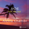 Jjos、Alexia Chambi - Take Me Out