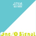 One / O Signal (New Mix)