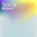 Turn Up (New Mix)