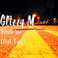 Glizzy M、TINI - Torch 'em