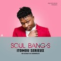 Soul Bang's - Itomou Serieux