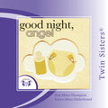 Twin Sisters: More Good Night Angel