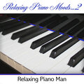 Relaxing Piano Moods, Vol. 2 (Instrumental)