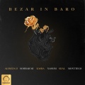Nassim、Kasra、Alireza JJ、Montiego、Sijal、Sohrab MJ - Bezar in Baro (feat. Nassim & Kasra)