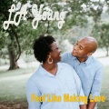 LA YOUNG - Feel Like Making Love