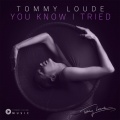 Tommy Loude - You Know I Tried