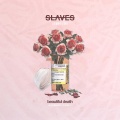 Slaves - I'd Rather See Your Star Explode