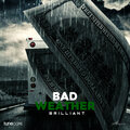 brilliant - Bad Weather (Explicit)
