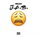 Micah - J.a.B (Explicit)