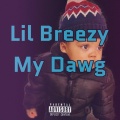 Lil Breezy - My Dawg (Explicit)