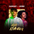 DJ OP Dot、Jhybo - Aiye Atunwa