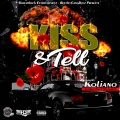 KOLIANO - Kiss & Tell (Explicit)