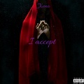 ゼノ。 - I Accept (Explicit)