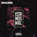 Estamos Mal (Explicit)