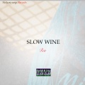 Ren - Slow Wine (Explicit)