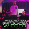Twizzla67、Beley、Laysea - Wieder (Explicit)