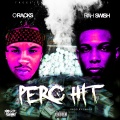 O Racks、Rah Swish - Perc Hit (Explicit)