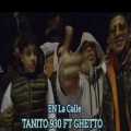 Ghetto、TANITO 930 - En la Calle (Explicit)