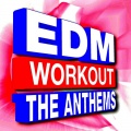 EDM Workout – the Anthems