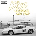 King - Feeling Like Tony (Explicit)