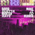 Make It To Heaven (with Raye)(Rework)