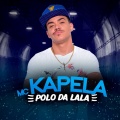 MC Kapela - Polo da Lala (Explicit)