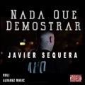 Javier Sequera、Ruli、Alvarez music - Nada Que Demostrar (Explicit)