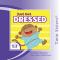 Twin Sisters: Just Get Dressed