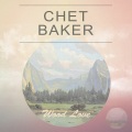 Chet Baker、Walter Donaldson - You're Driving Me Crazy