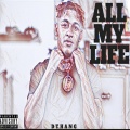 Dthang - All My Life (Explicit)