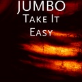 Jumbo - Take It Easy