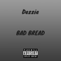 Bad Bread (Explicit)