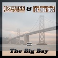 Jay Tee、Da' Unda' Dogg - The Big Bay (Explicit)