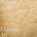 Happy Asmara - Lintang Ati (Explicit)