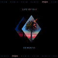 PRZM、Life of Kai - Six Months (PRZM Remix)