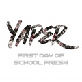 First Day of School Fresh (Yaper)