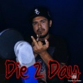 Die 2 Day (Explicit)