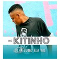 MC Kitinho - Olha Como Ela Vai