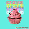 Celine Farach - Crave