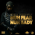 munga、Munga Honorable、Pawty Gunnaz - Nuh Fear Nuh Bady (Radio Edit)