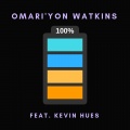 Omari'yon Watkins、Kevin Hues - 100 P.E.R.C.E.N.T