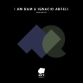 Ignacio Arfeli、I Am Bam - Rave (Original Mix)