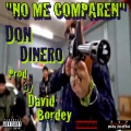 Don Dinero - No Me Comparen (Explicit)