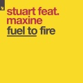 Stuart、Maxine - Fuel To Fire