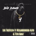 Lor Thirteen、Tito Banz、Neighborhood Alpo - Big Dawg (Explicit)